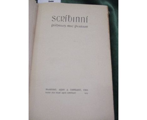 Irish Literature:.Padraig H. Pearse (Pádraig Mhic Phiarais) - Scríbinní.Maunsel 1919. Irish text..8vo, cloth, 268pp. V. good 