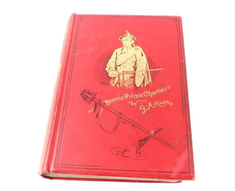 G A Henty. Bonnie Prince Charlie, first format, first edition, gilt tooled red cloth, published by Blackie &amp; Son, London.