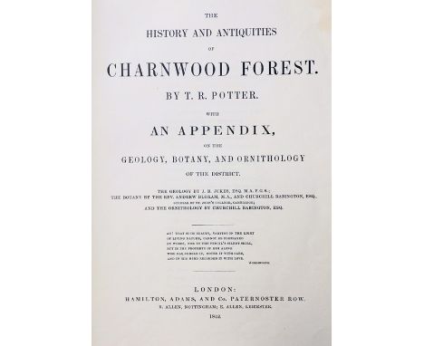 Potter, T. R. The History and Antiquities of Charnwood Forest, London: Hamilton, Adams, and Co., 1842, complete with 20 engra