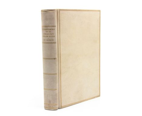 De Quincey, Thomas. Confessions of an English Opium-Eater, edited by Richard Garnett, large paper edition numbered 29 of 50 a