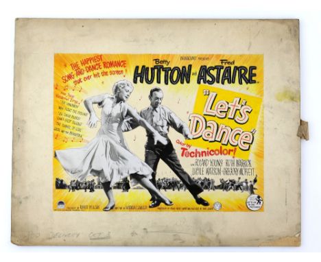 Let's Dance (1950) - Original hand painted poster artwork, starring Betty Hutton and Fred Astaire, on board, 44 x 34 cm. Prov