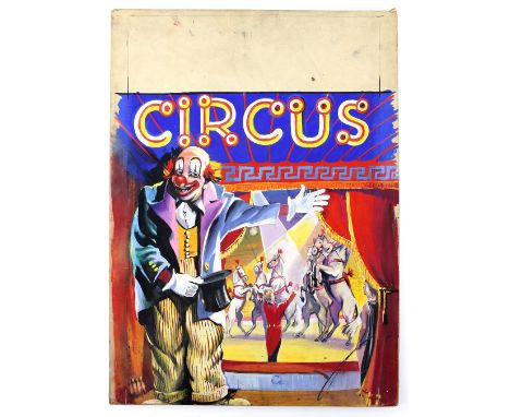 Circus - Featuring a clown, ring master and horses, original hand painted poster artwork, on board, 44 x 40 cm.Provenance: Fr