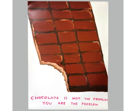 David Shrigley OBE (British, b.1968) 'Chocolate is not the problem' exhibition poster,
Offset lithograph. Unsigned. Unframed,
