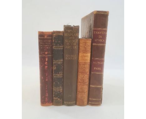 Travels and exploration: Park, Mungo "Travels in the Interior Districts of Africa ... in the Years 1795, 1796 and 1797 ... co