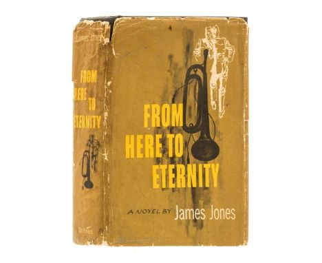 Ɵ JONES, James.  (1921 - 1977).  From Here to Eternity. Presentation Edition, SIGNED. 1951.  single volume, 8vo, (215 x 155mm