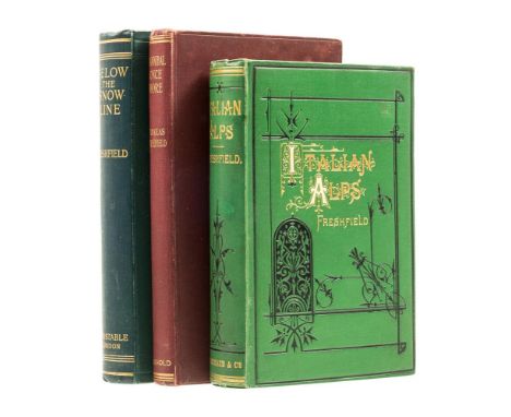 Ɵ Mountaineering.- FRESHFIELD, Douglas.  (1845 - 1934).  Three Works: First Editions. 1875-1923.   comprising:   Hannibal Onc