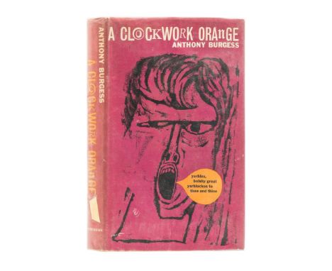 Ɵ BURGESS, Anthony. (1917 - 1993). A Clockwork Orange. 1962. single volume, first edition, first impression, 8vo, (205 x 140m