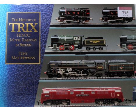 'The History of Trix H0/00 Model Railways in Britain' by Tony Matthewman (New Cavendish) (NM) some fading to spine of dust co