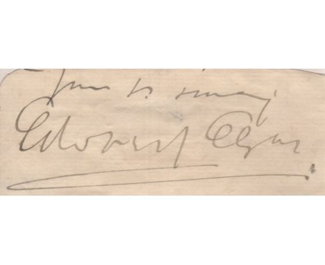 ELGAR EDWARD: (1857-1934) English Composer. Fountain pen ink signature ('Edward Elgar') and three additional words in his han