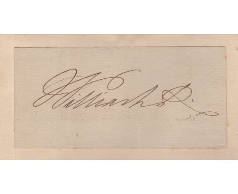 WILLIAM IV: (1765-1837) King of the United Kingdom of Great Britain & Ireland 1830-37. A fine ink signature ('William R', as 