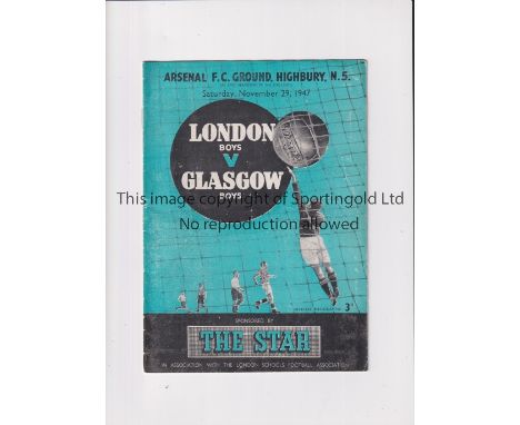 NEUTRAL AT ARSENAL     Programme for London Boys v Glasgow Boys 29/11/1947.    Generally good