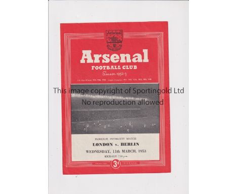 LONDON V BERLIN 1953 AT ARSENAL      Programme for the Inter-City match 11/3/1953, very slight horizontal crease.     General