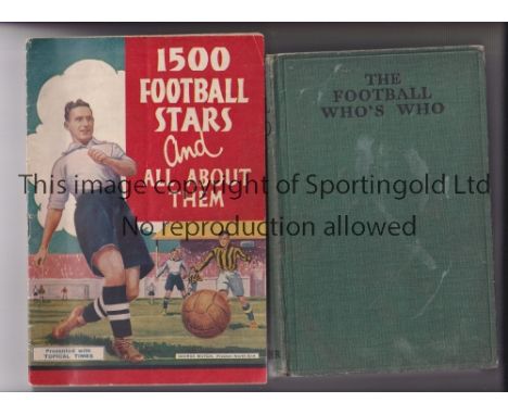 THE FOOTBALL WHO'S WHO       Hardback book with 320 pages issued in 1935 and Topical Times magazine, 1500 Football Stars and 