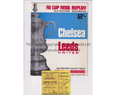 1970 FA CUP FINAL REPLAY       Programme and ticket, slight vertical crease, for Chelsea v Leeds United at Old Trafford.     
