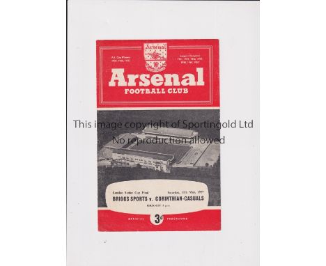 LONDON SENIOR CUP FINAL AT ARSENAL 1957     Programme for Briggs Sports v Corinthian-Casuals 11/5/1957.    Good