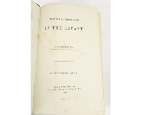 NEWTON, SIR CHARLES THOMASTRAVELS &amp; DISCOVERIES IN THE LEVANT London: Day, 1865. First edition, 2 vols., 8vo., folding ma