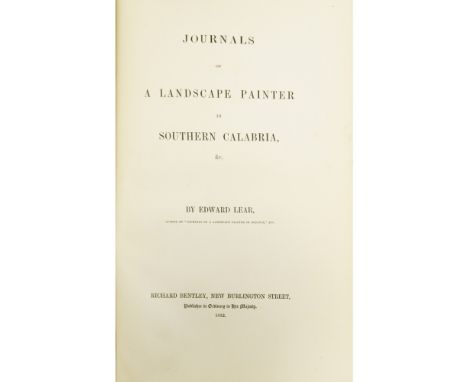 LEAR, EDWARDJOURNALS OF A LANDSCAPE PAINTER IN SOUTHERN CALABRIA London: Bentley, 1852. First edition, 8vo., with two engrave