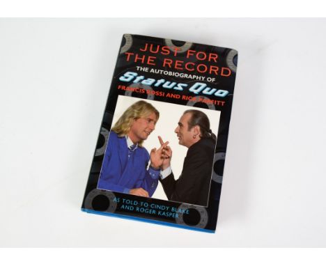 'JUST FOR THE RECORD' The Autobiography of STATUS QUO, FIRST EDITION published 1993, AUTOGRAPHED BY FRANCIS ROSSI and NICK PA