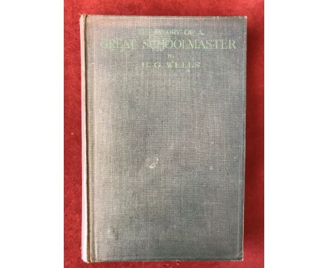 The Story of a Great School Master First edition no D/W, cracked spine, 1924
