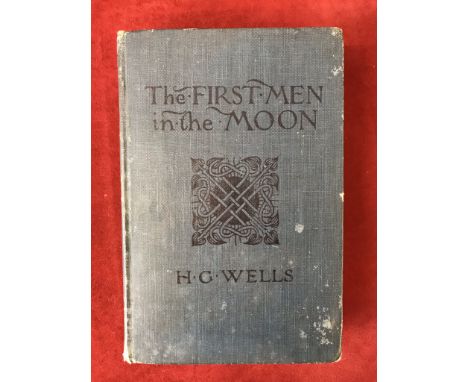 The First Men in the Moon&nbsp;First by H.G. Wells, edition 1901, cloth cover, no D/W