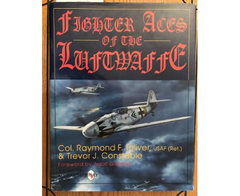 Fighter Aces of the Luftwaffe by Col. Raymond F. Toliver and Trevor J. Constable with a forward by Adolf Galland. Good with o