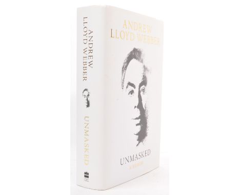 Andrew Lloyd Webber - Unmasked - A memoir 2018. A signed first edition autobiography complete with dust jacket.