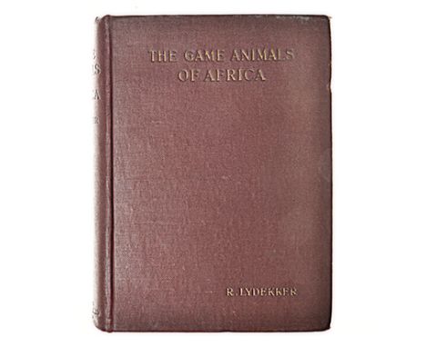 Lydekker, R. THE GAME ANIMALS OF AFRICA London: Roland Ward Ltd, 1908 First edition. B/w plates and numerous b/w text figures