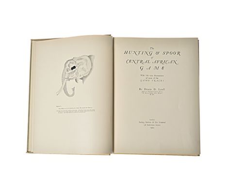 LYELL, DENIS D. THE HUNTING & SPOOR OF CENTRAL AFRICAN GAME London: Seeley, Service & Co. Ltd, 1929 First edition. 38 b/w pla