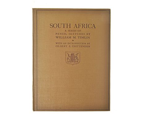 Timlin, William SOUTH AFRICA: A SERIES OF PENCIL SKETCHES London: A. & C. Black Ltd, 1927 First edition. B/w illustrations. C