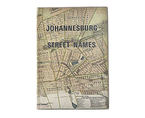 SMITH, ANNA H. JOHANNESBURG STREET NAMES Johannesburg: Juta & Co. Ltd, 1971 First edition. B/w chapter heading. Cloth in very