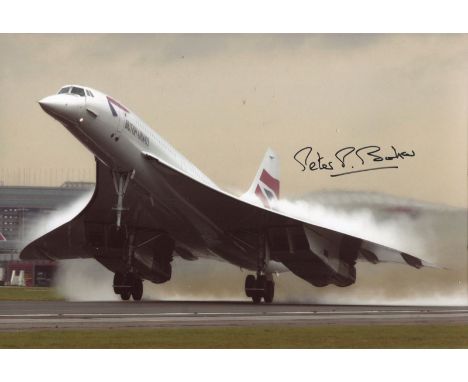 CONCORDE TEST PILOT: 8x12 inch photo signed by Concorde assistant chief test pilot Peter Baker who flew in the first and last