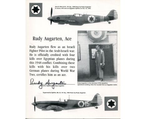 SPITFIRE ACE: 8x10 inch photo signed by Rudy Augarten, an American fighter pilot during World War II who went on to aid Israe