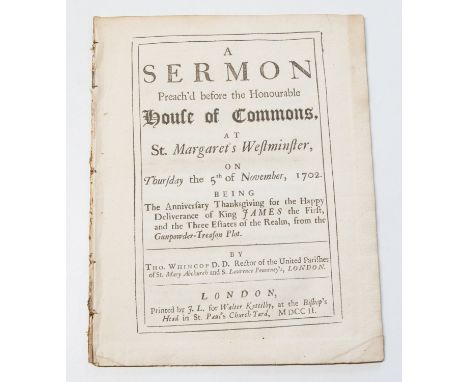 [Guy Fawkes / Gunpowder Plot]. Pamphlet. Whincop, Thomas. A Sermon Preach'd before the Honourable House of Commons at St. Mar