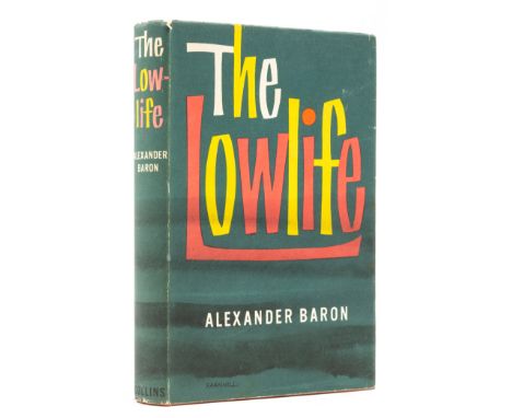 Baron (Alexander) The Lowlife, first edition, slight tape-staining to endpapers, original boards, strip of tape marking to bo