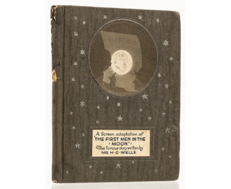 Wells (H.G.).- A Screen Adaptation of... The First Men in the Moon, first edition, 9 plates, gift and ownership inscriptions 