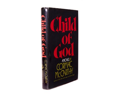 McCarthy (Cormac) Child of God, first edition, original cloth-backed boards, small dent to upper cover, dust-jacket, flaps li