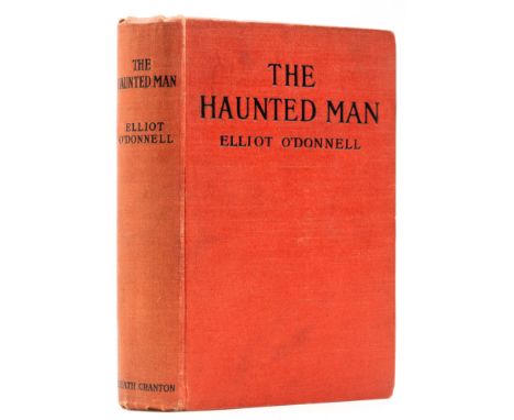 O'Donnell (Elliott) The Haunted Man, first edition, bookplate on pastedown, some light marginal toning, original cloth, spine