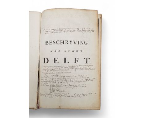 Beschrijving der stadt Delft, behelzende zeer nauwkeurige en uitgebreide verhandeling van deszelfs eerste oorsprong, term, be