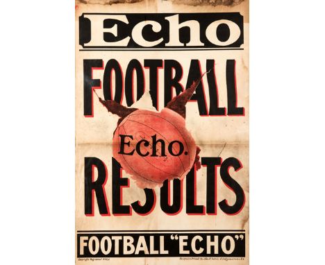 A vintage [London] Football Echo news-stand poster circa 1900,advertising sales of editions carrying the football results, th