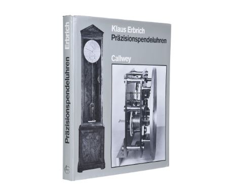  Erbrich, Klaus  Prazisionpendeluhren von Graham bi Riefler  Verlag Callwey, Munich 1978, dj. Provenance: The horological lib