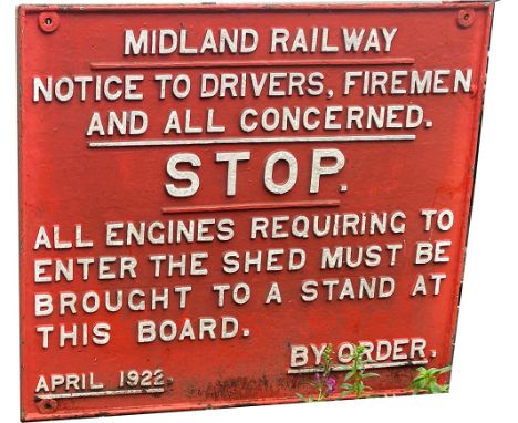 Midland Railway cast iron sign MIDLAND RAILWAY NOTICE TO DRIVERS, FIREMAN AND ALL CONCERNED. STOP. ALL ENGINES REQUIRING TO E