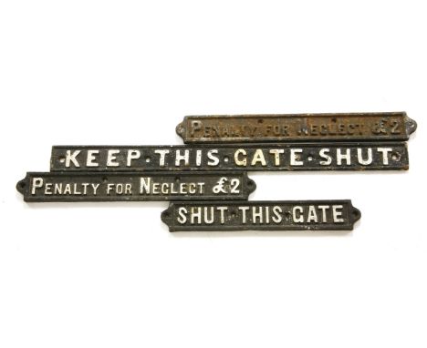 Two vintage cast iron signs, 'Penalty For Neglect £2', 53cm, and two others 'Shut this Gate' 42cm and 'Keep this Gate Shut' 7