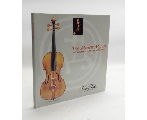 Bein & Fushi - The Miracle Makers, Stradivari, Guarneri & Oliveria, published 1998