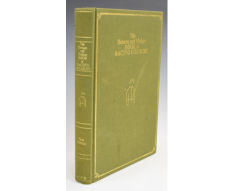 The Benson and Hedges Book of Racing Colours with an Introduction by Major-General Sir Randle Feilden, senior steward of The 