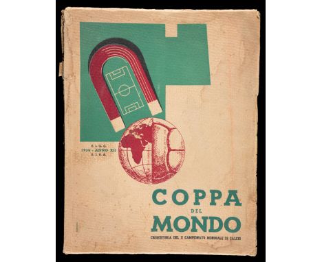 Official Report for the 1934 World Cup,
Coppa del Mondo, Cronistoria Del II Campionato Mondiale Di Calcio, published by F.I.G