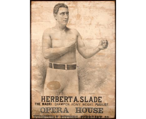 A 19th century American boxing poster promoting the appearance of Herbert A. Slade the Maori Champion Heavy Weight Pugilist a