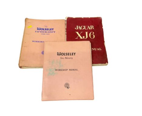 Jaguar XJ6 workshop manual, together with Wolseley Six - Ninety and Fifteen - Sixty manuals (3).
