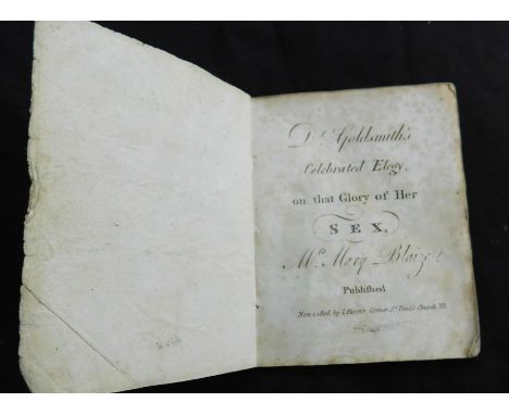 OLIVER GOLDSMITH: DR GOLDSMITH'S CELEBRATED ELEGY ON THE GLORY OF HER SEX, MRS MARY BLAZE, London, J Harris, Nov 1 1808, 1st 
