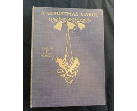 CHARLES DICKENS: A CHRISTMAS CAROL, ill A Rackham, London, William Heinemann, 1915, 1st trade edition, 12 coloured plates as 