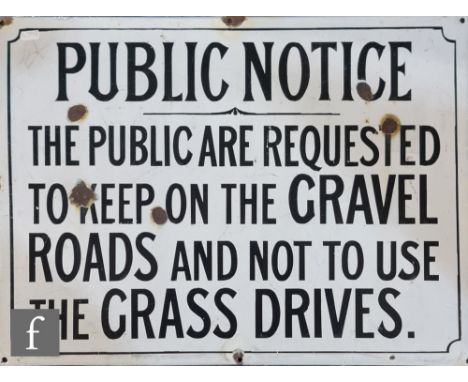 A 1930s or earlier enamel sign 'Public Notice, The Public Are Requested To Keep on The Gravel Roads And Not To Use The Grass 
